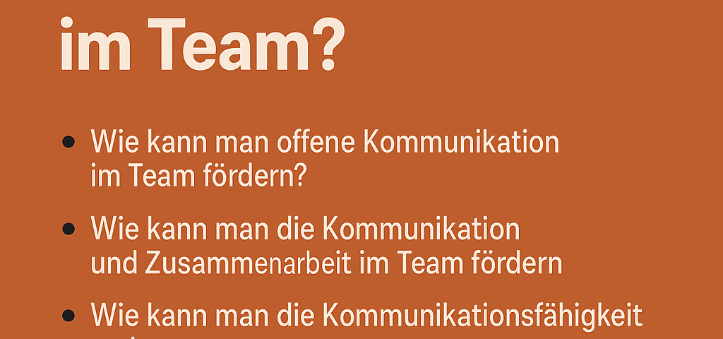 Wie verbessert man die Kommunikation im Team?