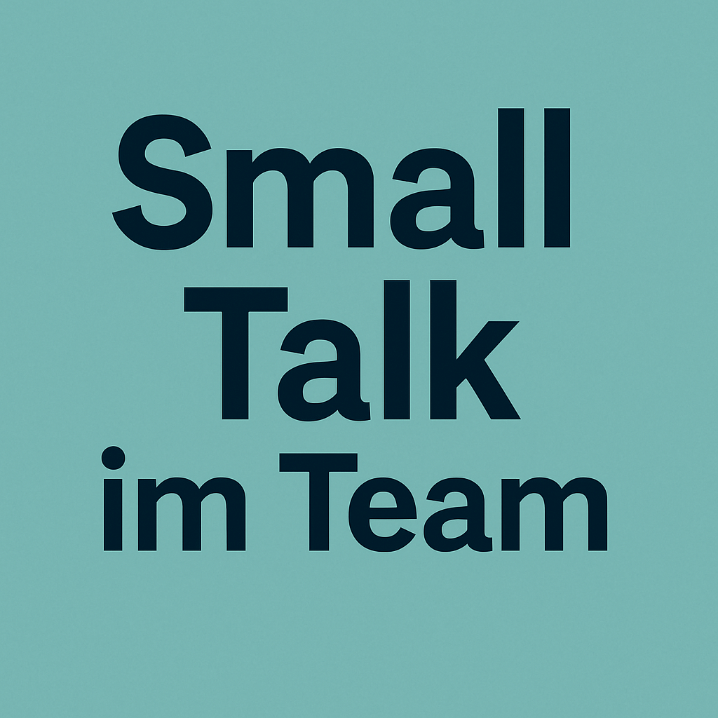 Small Talk im Team