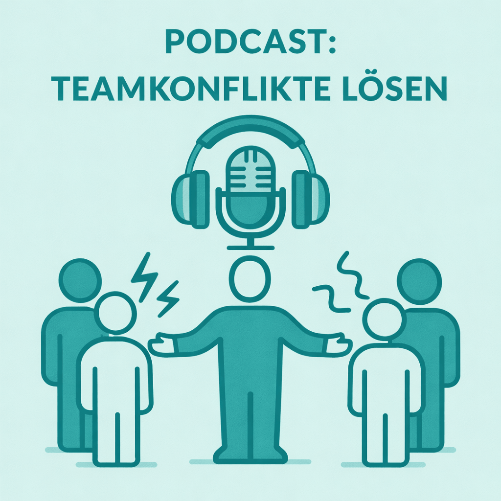 Podcast: So lösen Sie Teamkonflikte
